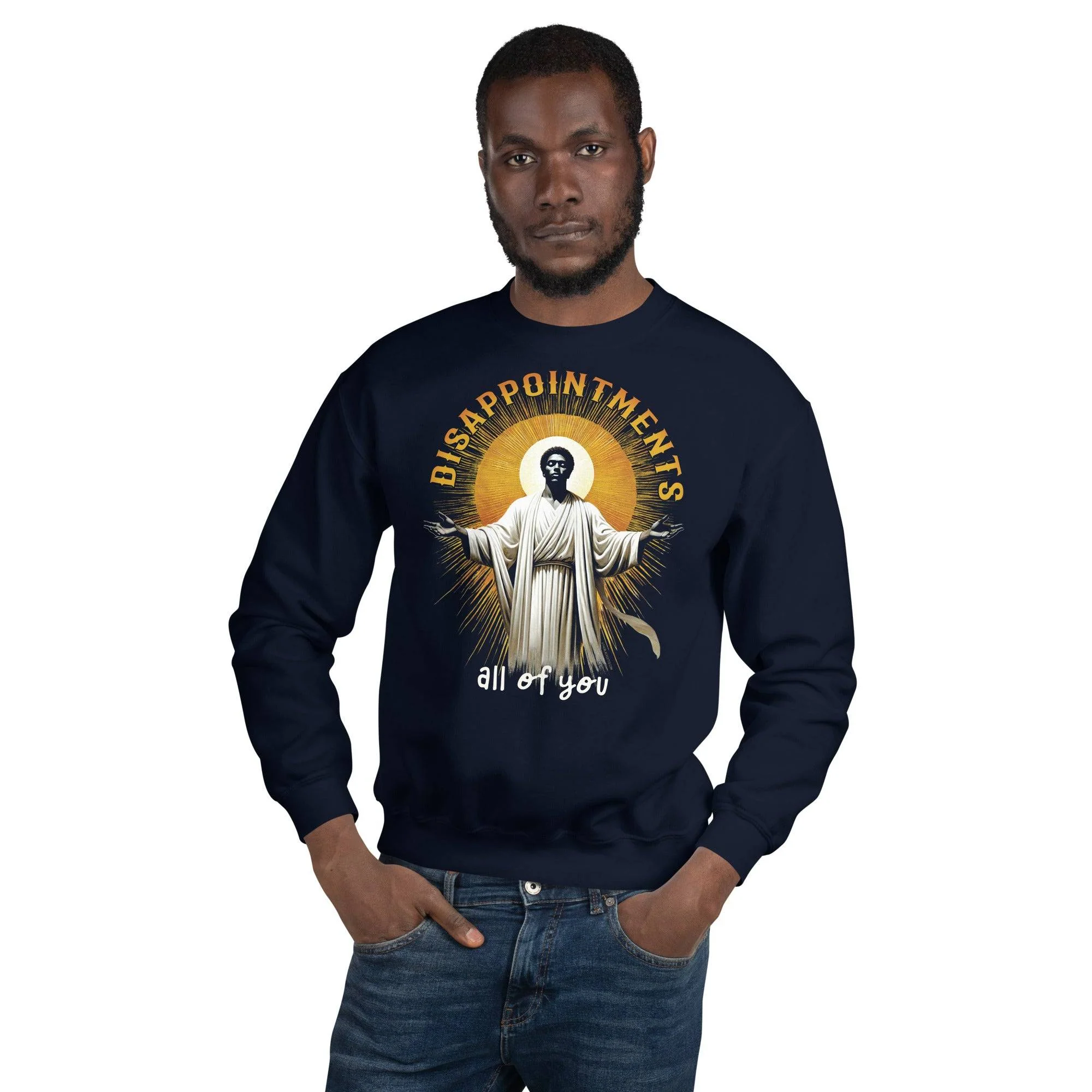 Disappointments All Of You Unisex Sweatshirt - Image 3