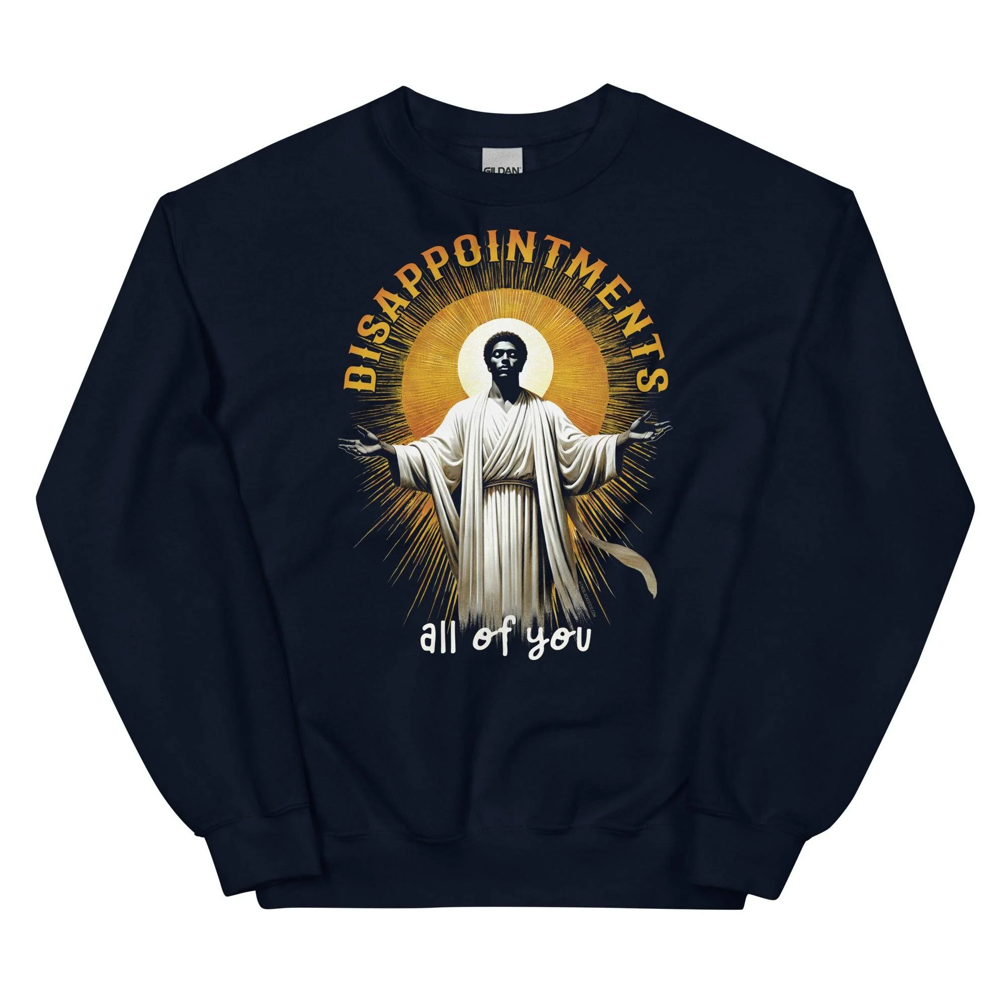 Disappointments All Of You Unisex Sweatshirt - Image 5