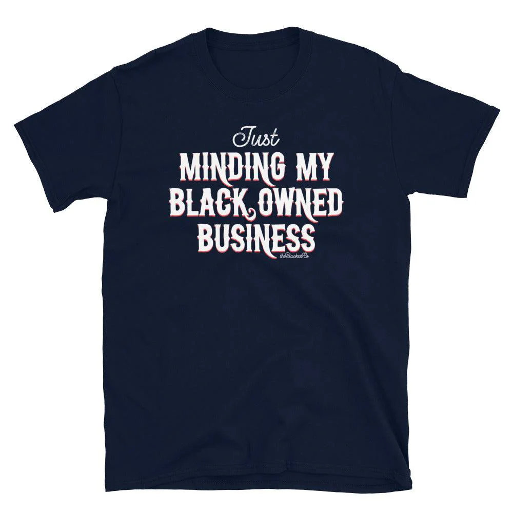 Just Minding My Black Owned Businesses T-Shirt - Image 4