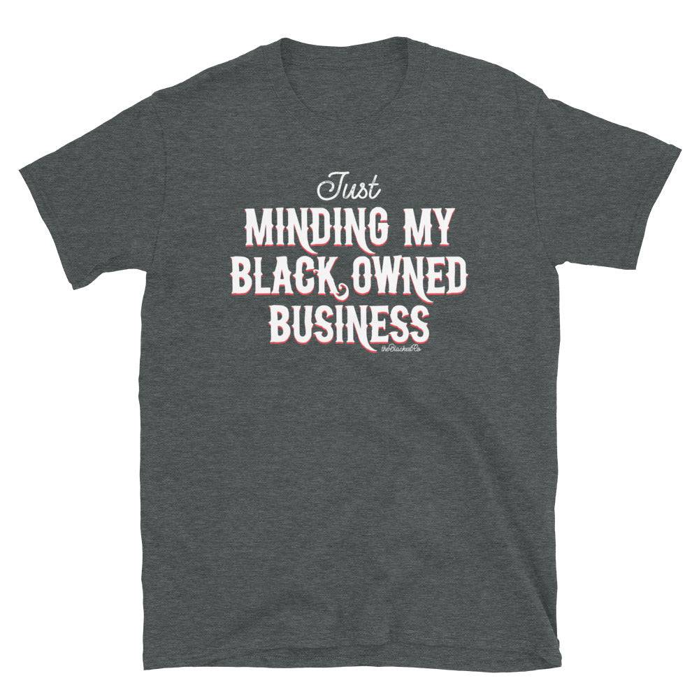 Just Minding My Black Owned Businesses T-Shirt - Image 5
