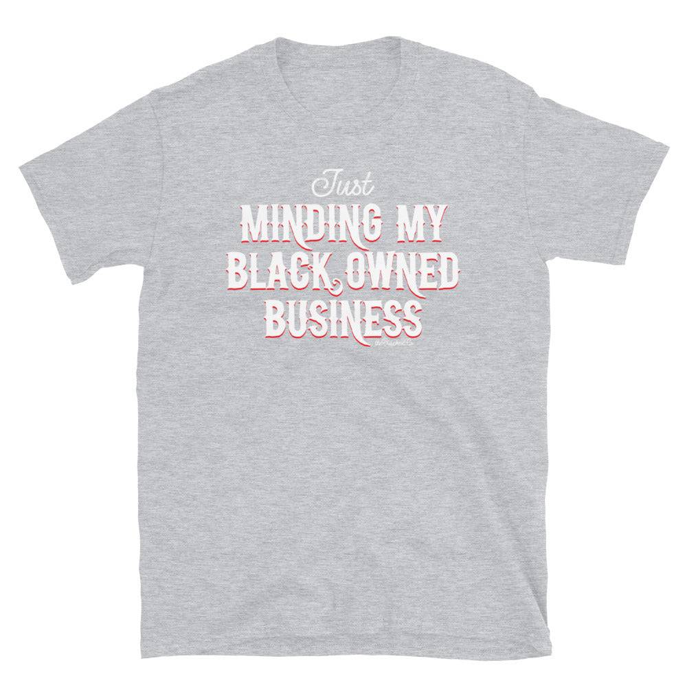 Just Minding My Black Owned Businesses T-Shirt - Image 6