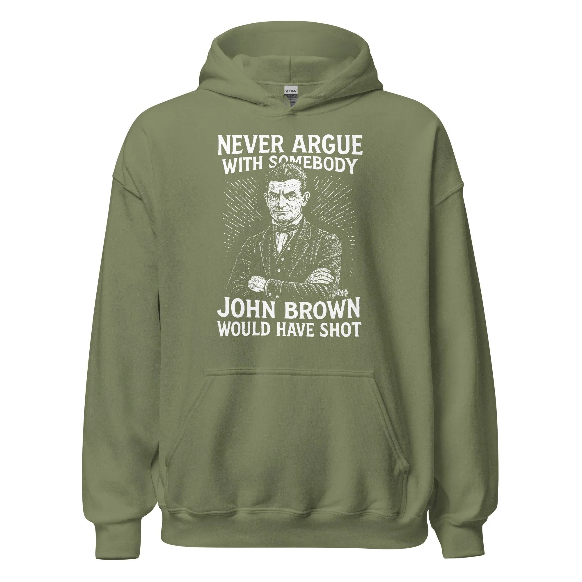 Never Argue With Somebody John Brown Would Have Shot Unisex Hoodie - Image 11
