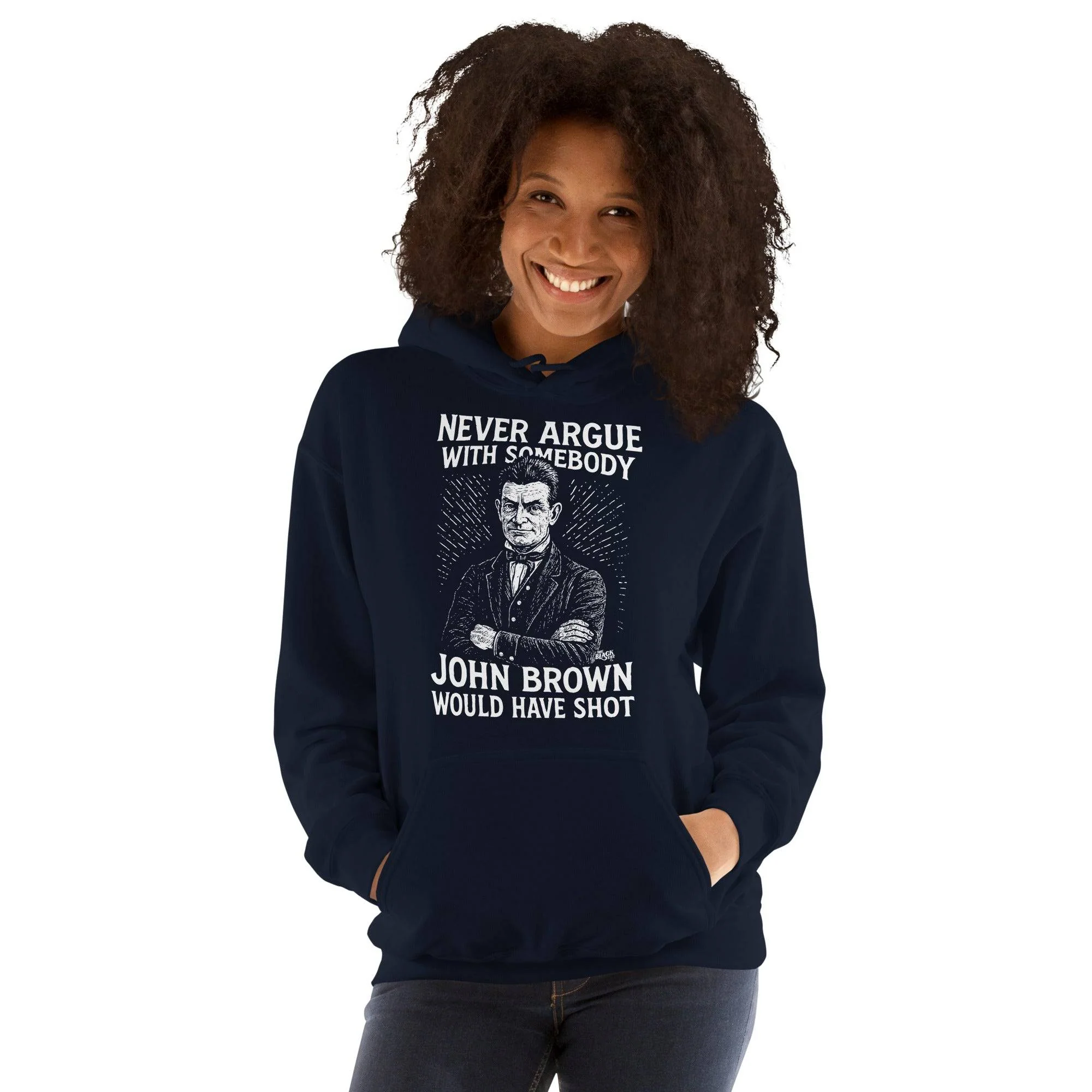 Never Argue With Somebody John Brown Would Have Shot Unisex Hoodie - Image 3