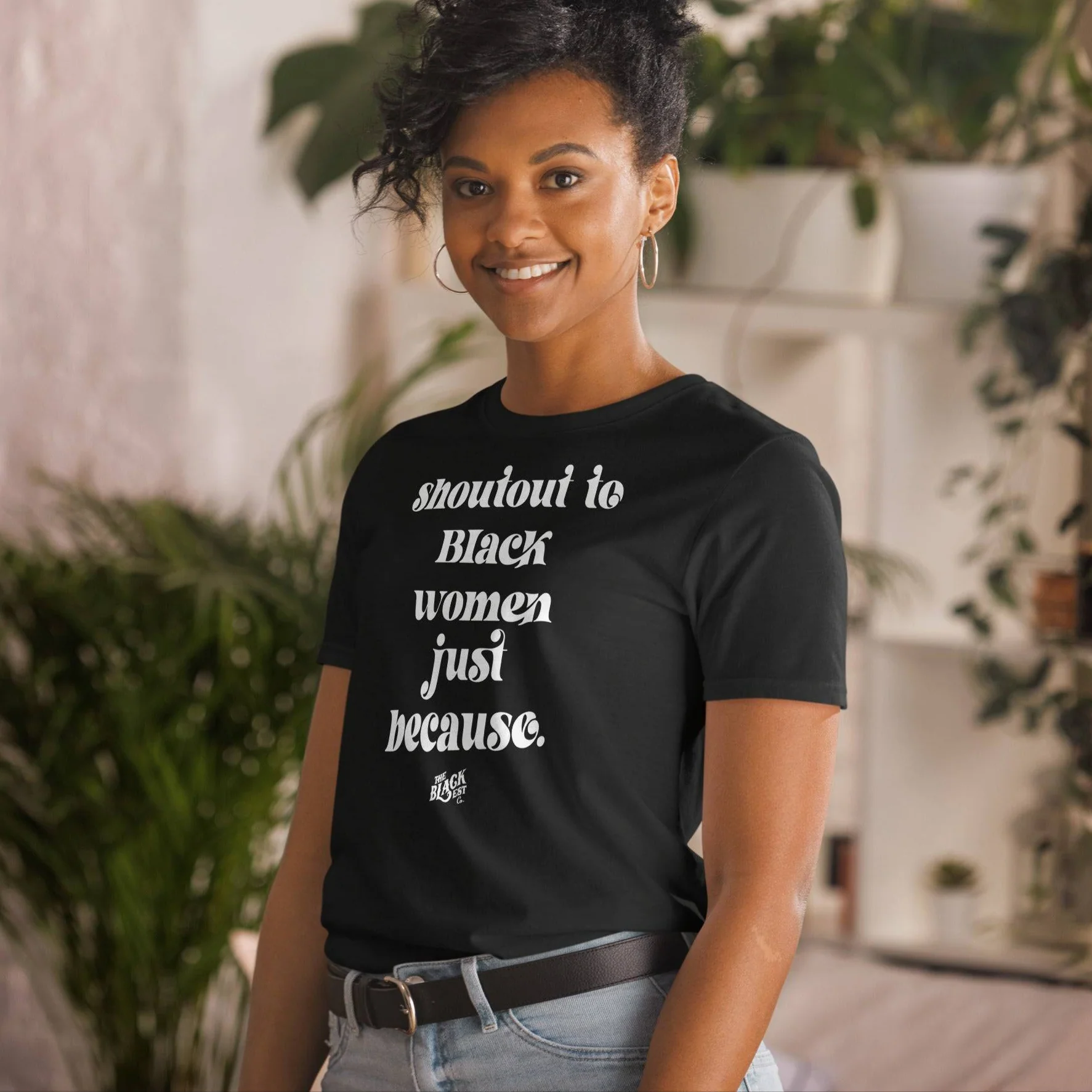 Shoutout To Black Women Just Because Unisex T-Shirt - Image 3