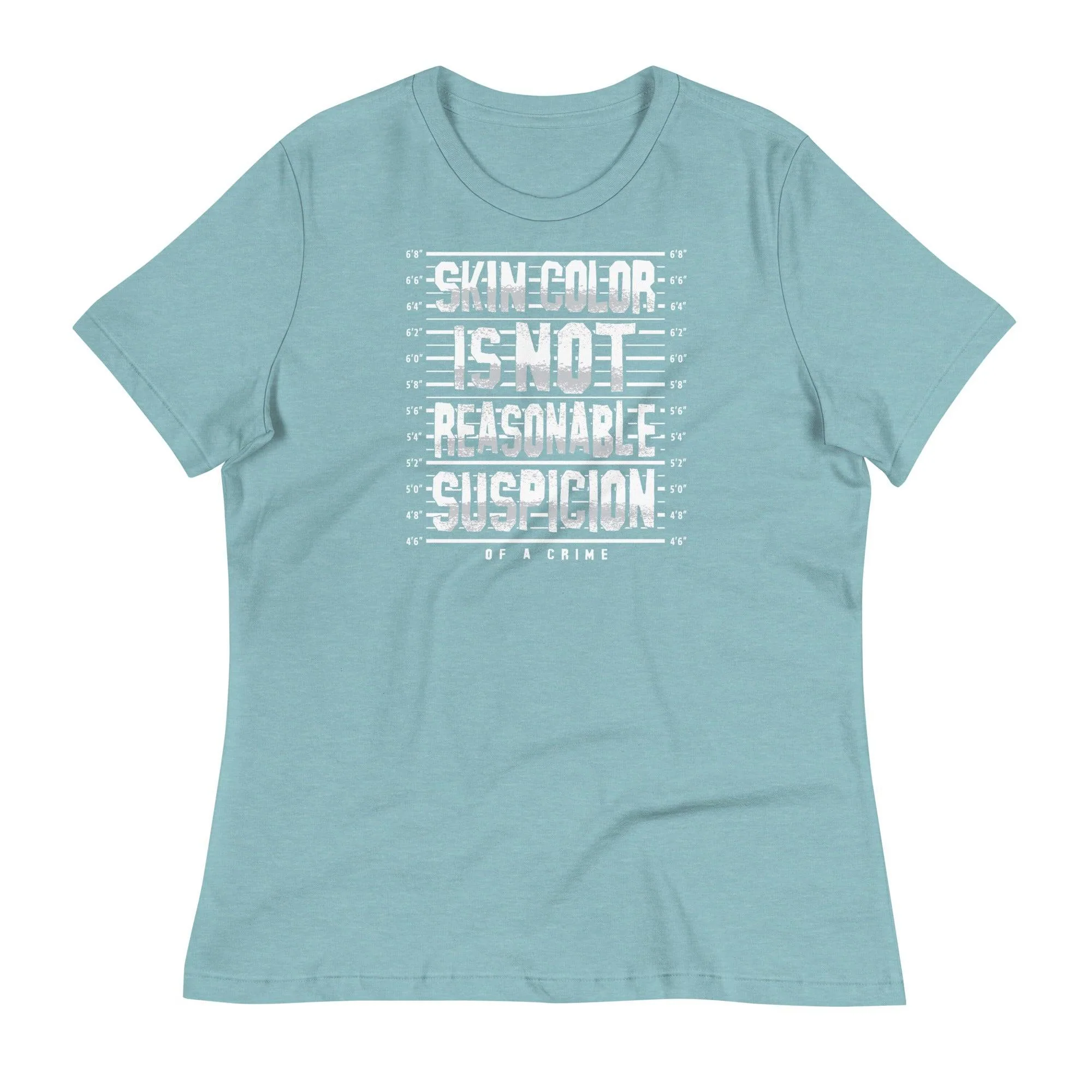 Skin Color Is Not Reasonable Suspicion Women's Relaxed T-Shirt - Image 8