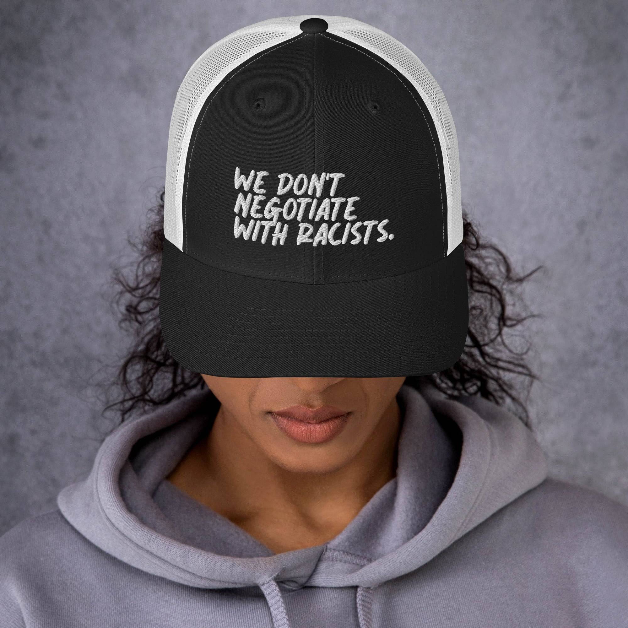 We Don't Negotiate With Racists Trucker Cap - Image 4