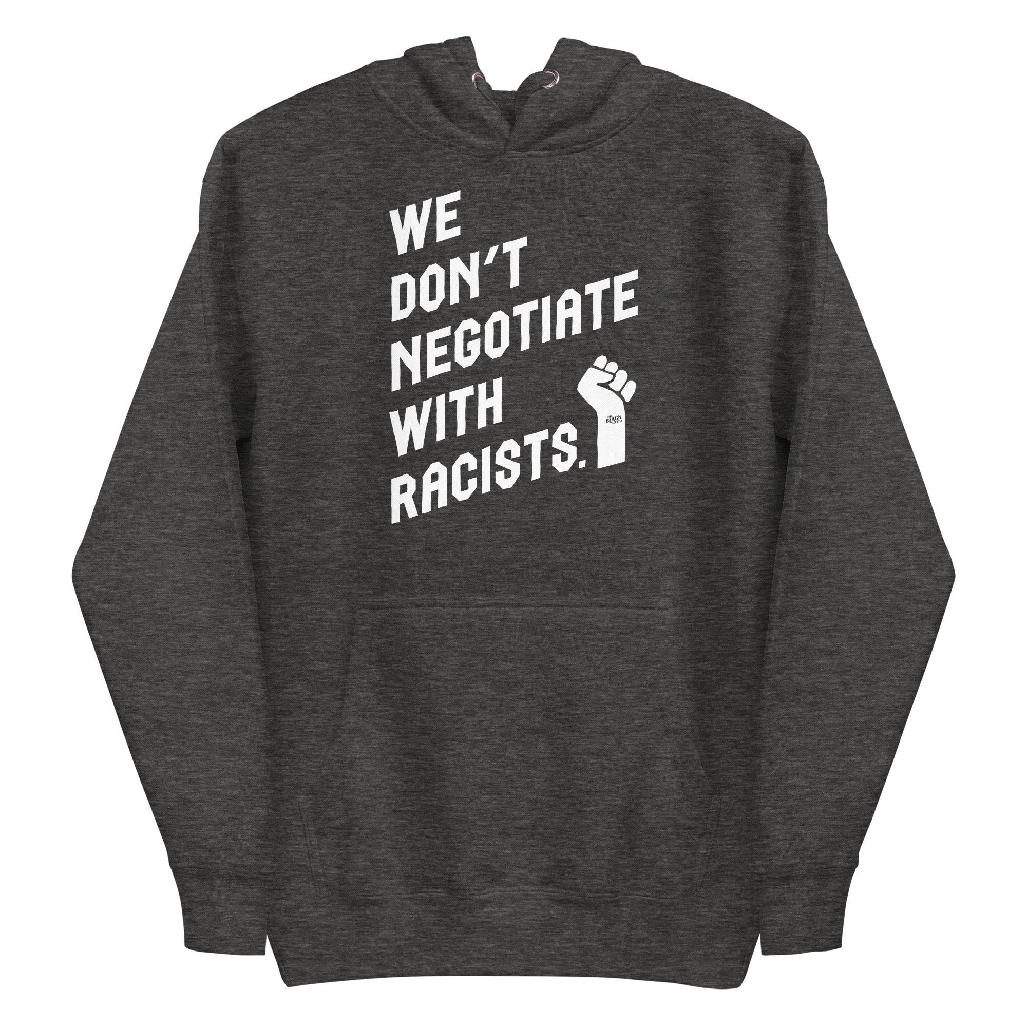 We Don't Negotiate With Racists Premium Hoodie - Image 5