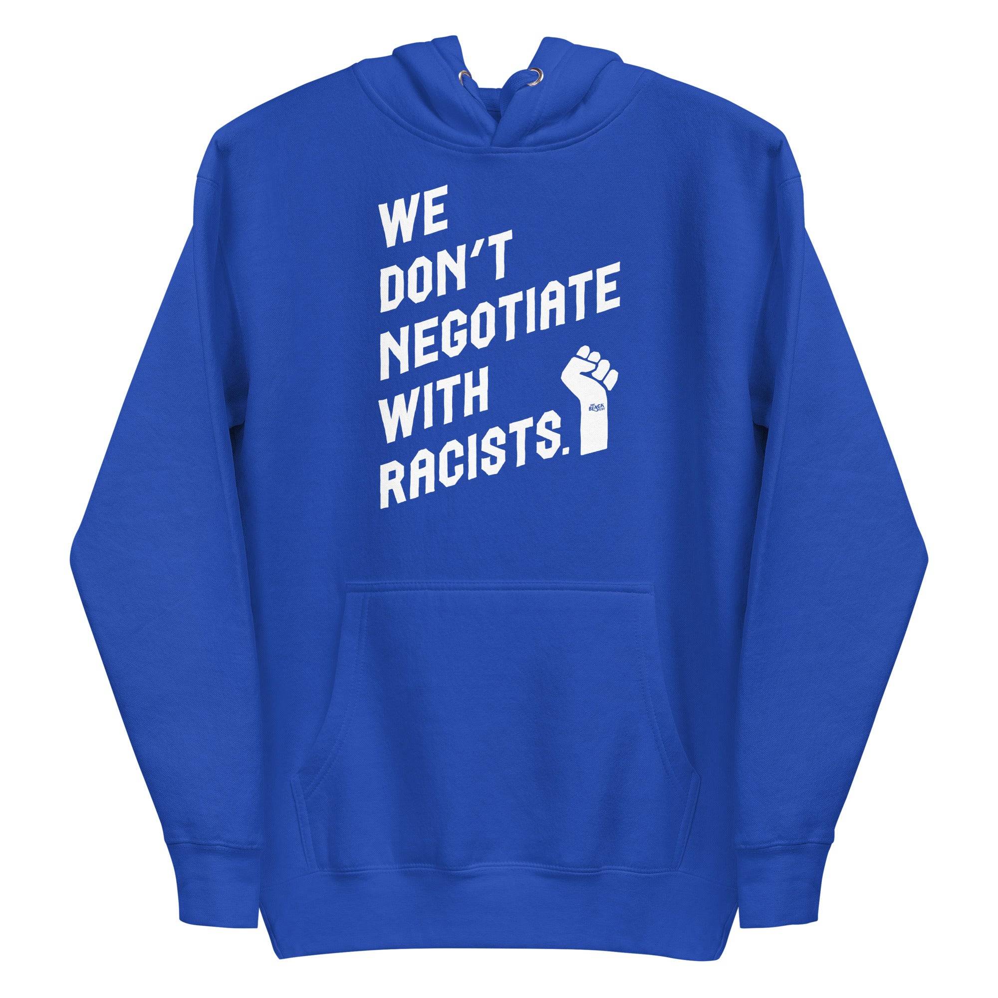 We Don't Negotiate With Racists Premium Hoodie - Image 6