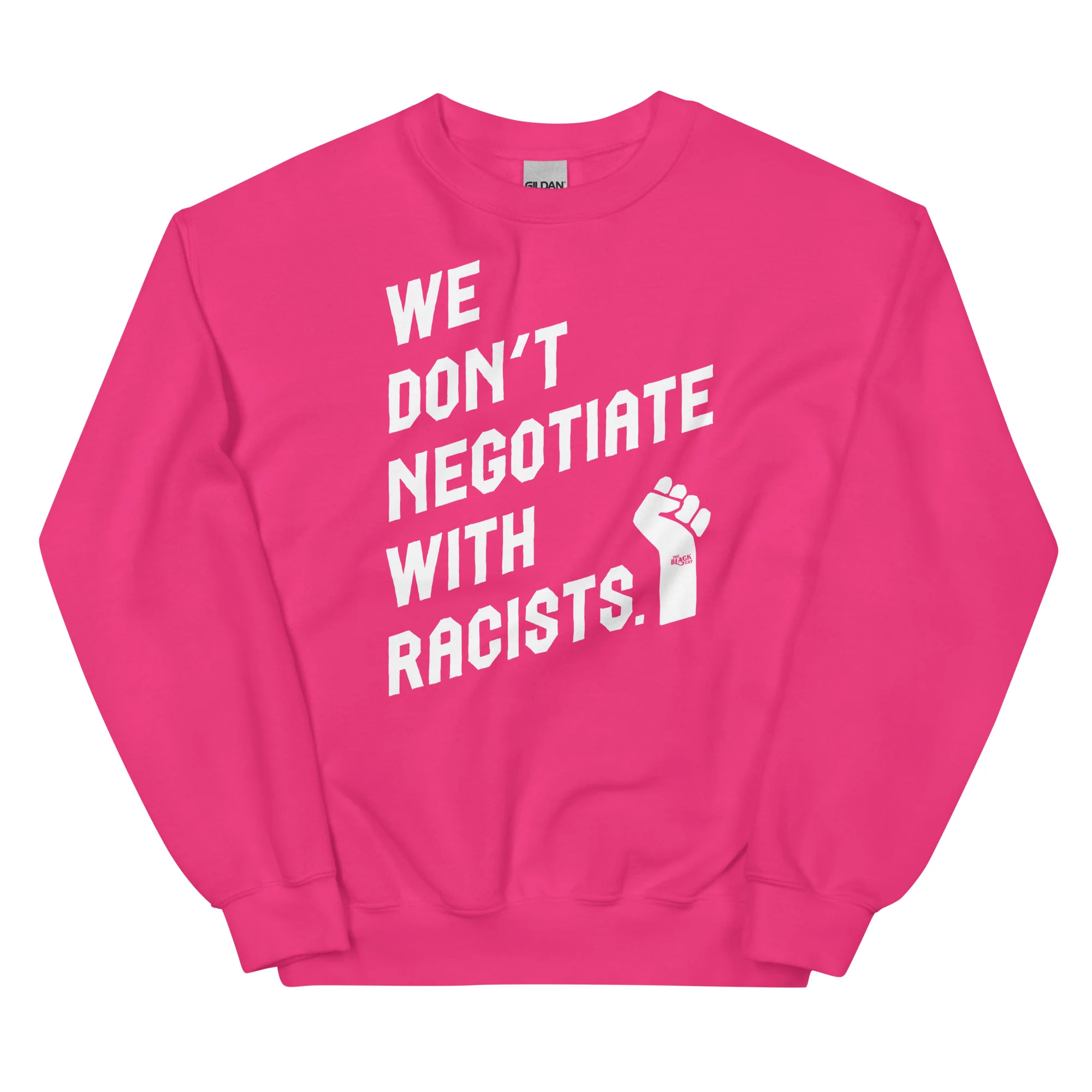 We Don't Negotiate With Racists Sweatshirt - Image 10