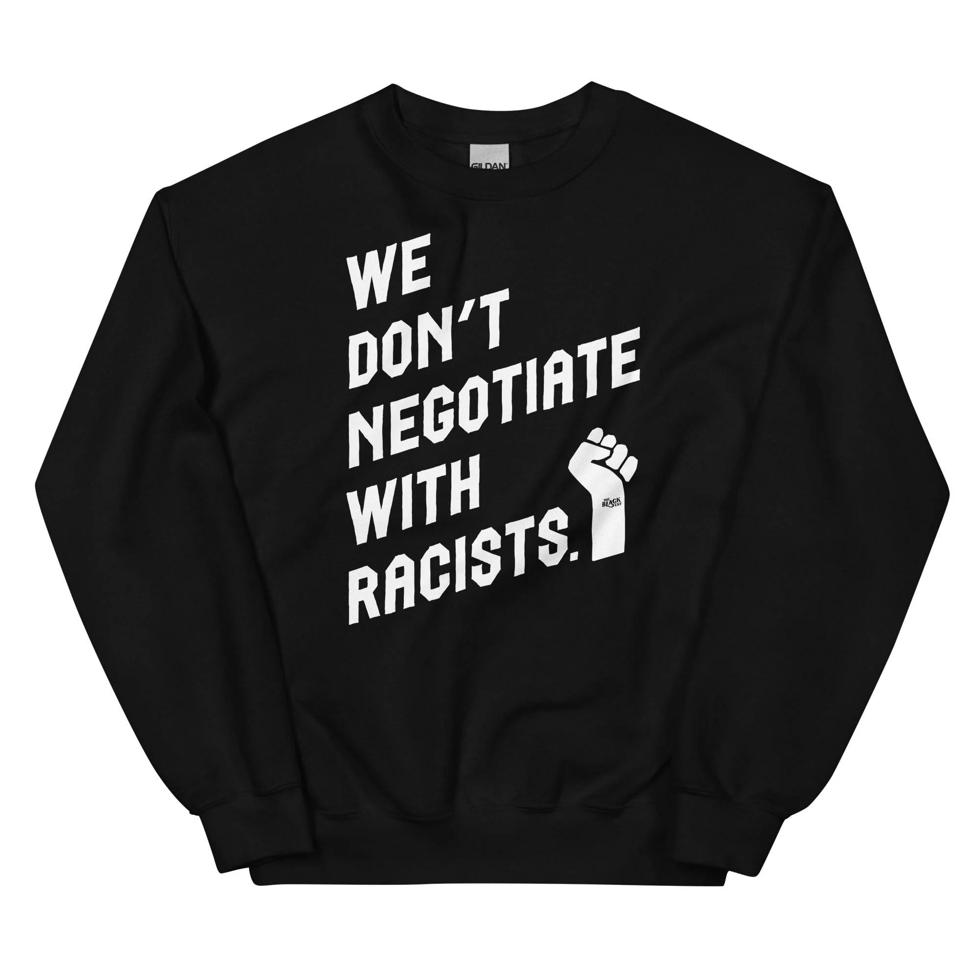 We Don't Negotiate With Racists Sweatshirt - Image 3