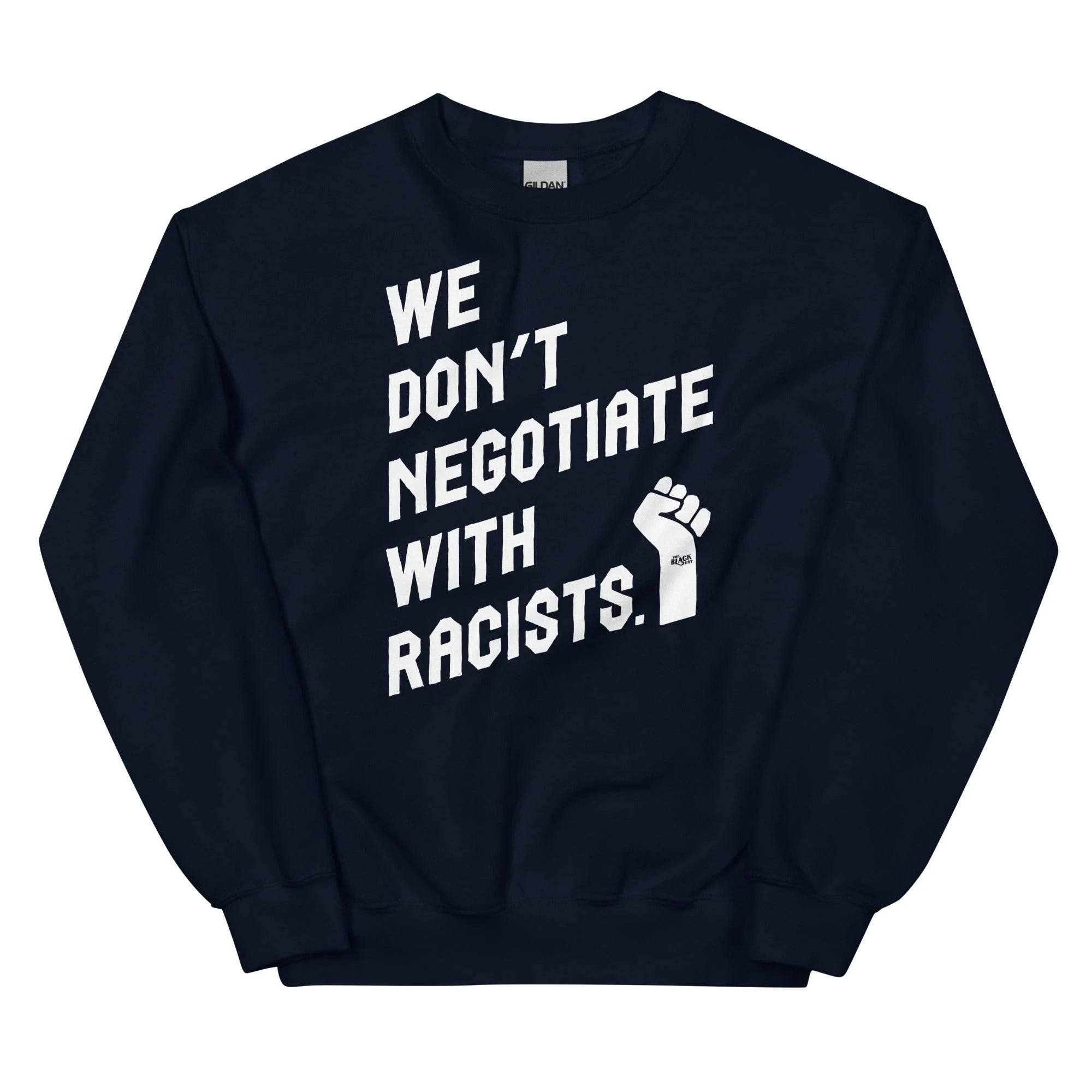 We Don't Negotiate With Racists Sweatshirt - Image 6