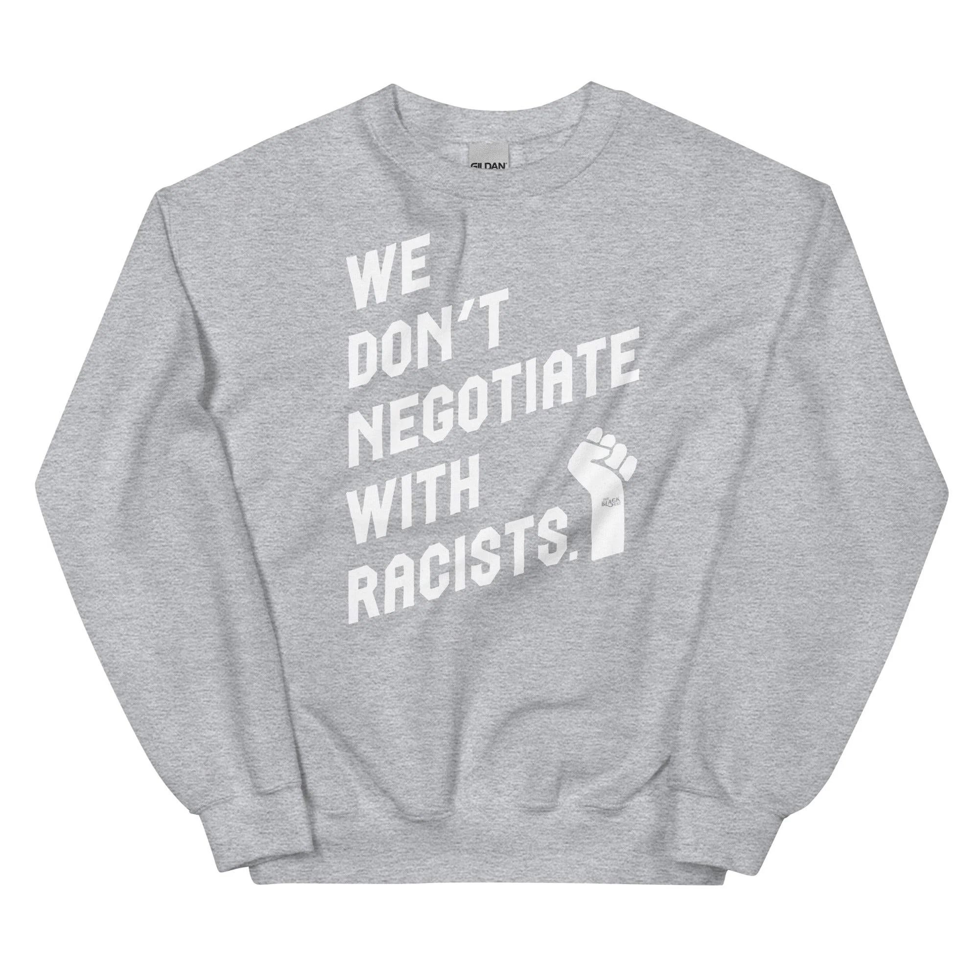 We Don't Negotiate With Racists Sweatshirt - Image 7