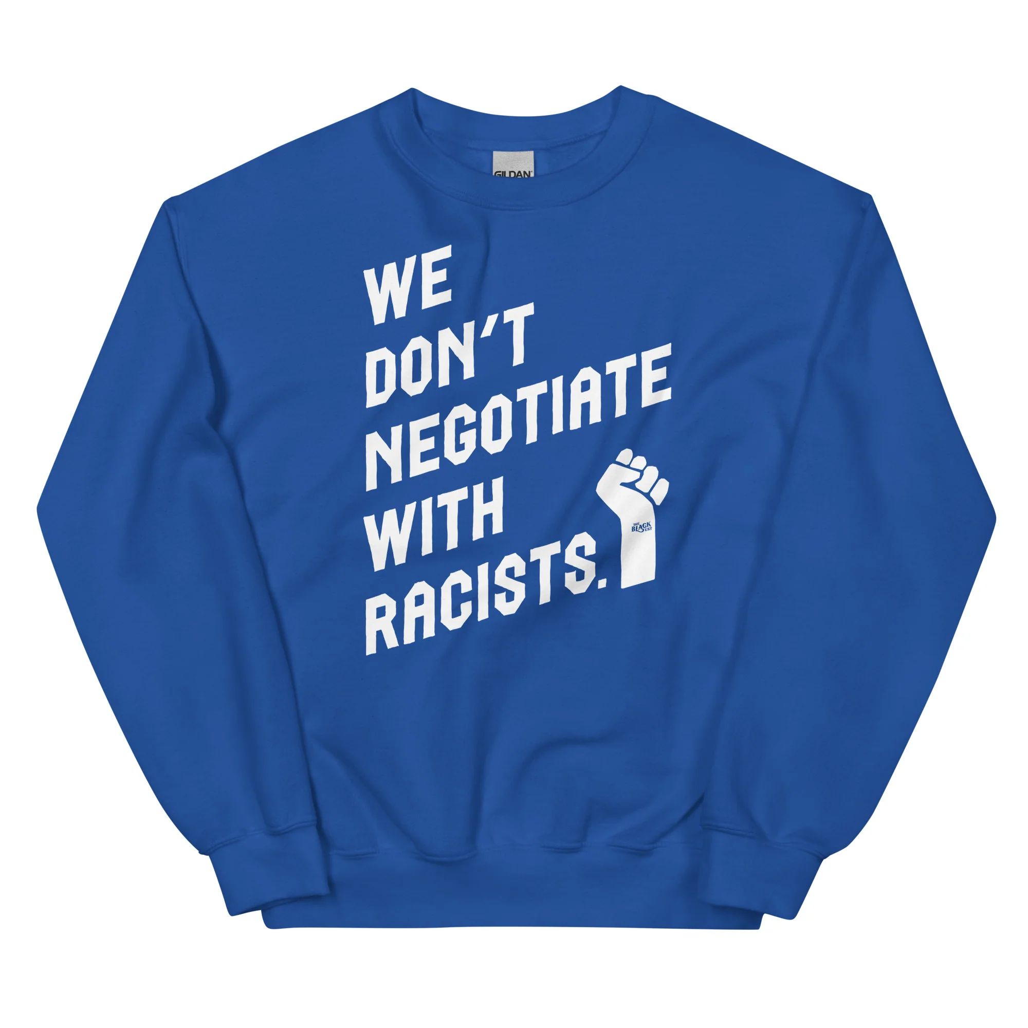 We Don't Negotiate With Racists Sweatshirt - Image 8